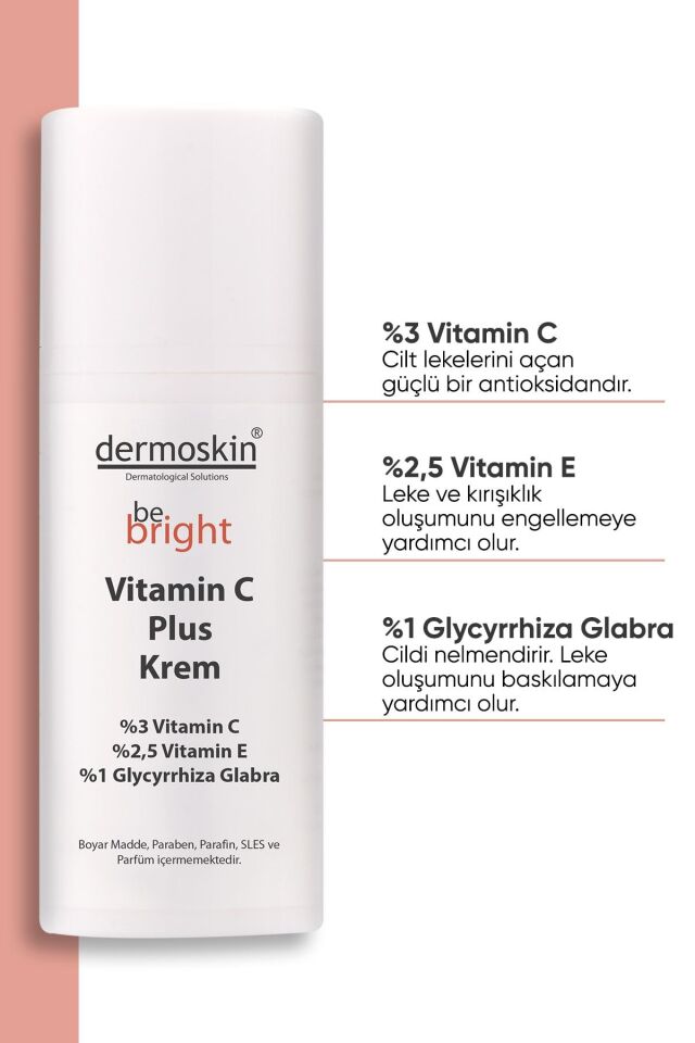 DERMOSKİN BE BRIGHT VİTAMİN C PLUS KREM 33 ML
